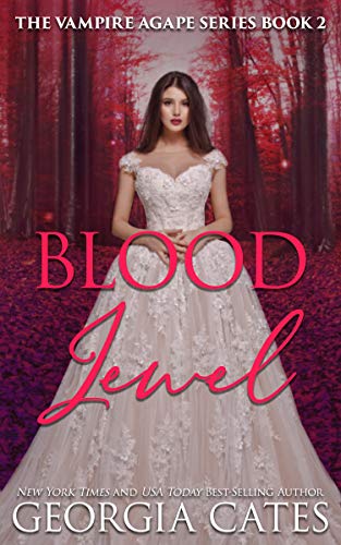 Blood Jewel: A Young Adult Vampire Romance (The Vampire Agape Series Book 2)