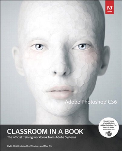 Adobe Photoshop CS6 Classroom in a Book