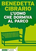 L'uomo che dormiva al parco (Italian Edition)
