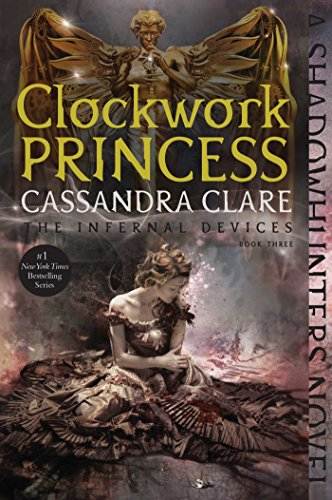 Clockwork Princess (The Infernal Devices Book 3)