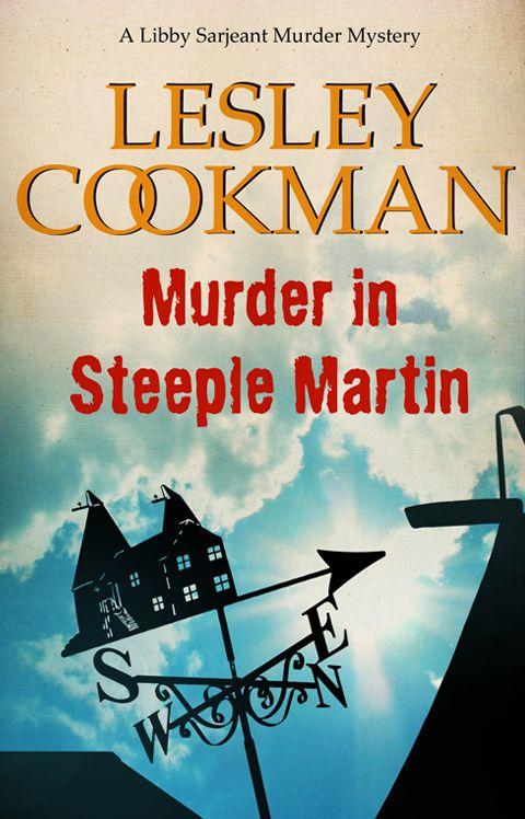 Murder in Steeple Martin - A Libby Sarjeant Murder Mystery (Libby Sarjeant Murder Mystery Series)