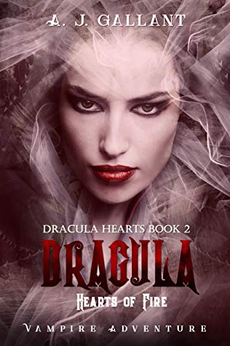 Dracula: Hearts of Fire (Dracula Hearts Book 2)