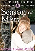 Season of Mists (Young Adult Paranormal Romance) (Cupid's First Strike - Teen Love In The 80's)