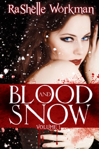 Blood and Snow Volume One: A Blood and Snow Novelette