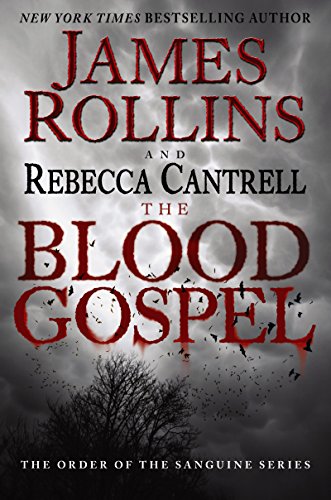 The Blood Gospel: The Order of the Sanguines Series