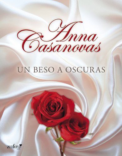 Un beso a oscuras (Spanish Edition)