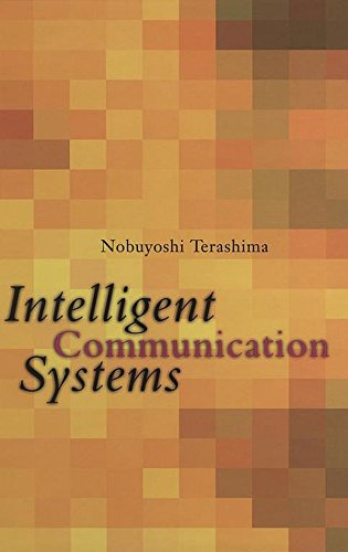 Intelligent Communication Systems: Toward Constructing Human Friendly Communication Environment