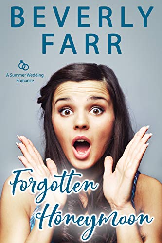 Forgotten Honeymoon: A Sweet Romance (Summer Wedding Series Book 1)