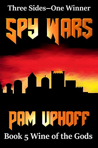 Spy Wars (Wine of the Gods Series Book 5)