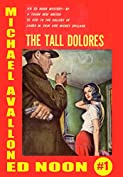 The Tall Dolores (Ed Noon Mystery Book 1)