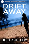 Drift Away (A Noah Braddock Novel Book 4)