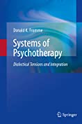 Systems of Psychotherapy: Dialectical Tensions and Integration