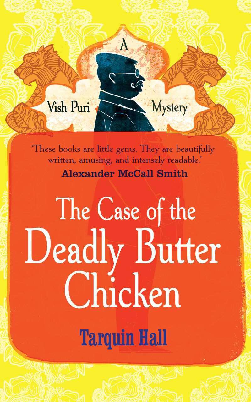 The Case of the Deadly Butter Chicken (Vish Puri series Book 3)