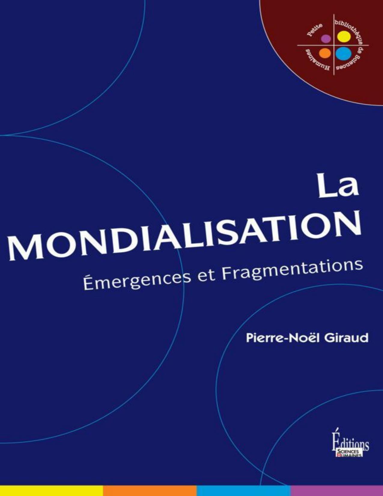 La Mondialisation: Emergences et Fragmentations