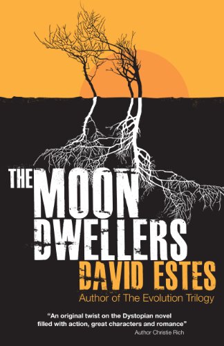 The Moon Dwellers: A SciFi Dystopian Thriller (The Dwellers Saga Book 1)