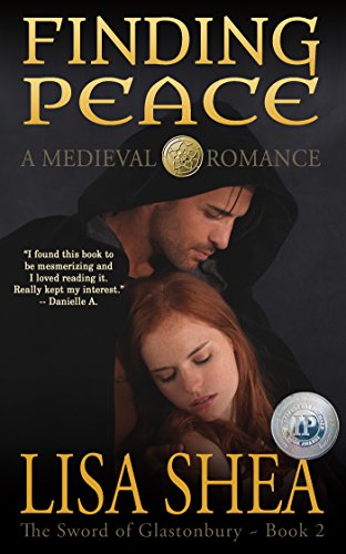 Finding Peace - A Medieval Romance (The Sword of Glastonbury Series Book 2)