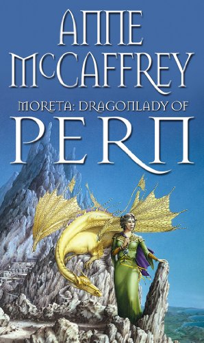 Moreta - Dragonlady Of Pern (The Dragon Books Book 7)