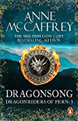 Dragonsong: (Dragonriders of Pern: 3): a thrilling and enthralling epic fantasy from one of the most influential fantasy and SF novelists of her generation (Pern: Harper Hall series Book 1)