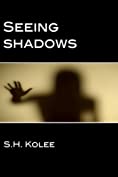 Seeing Shadows (Shadow Series Book 1)