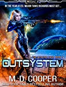 Outsystem: A Military Science Fiction Space Opera Epic (Aeon 14: The Intrepid Saga Book 1)