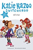 All's Fair (Katie Kazoo, Switcheroo Book 36)