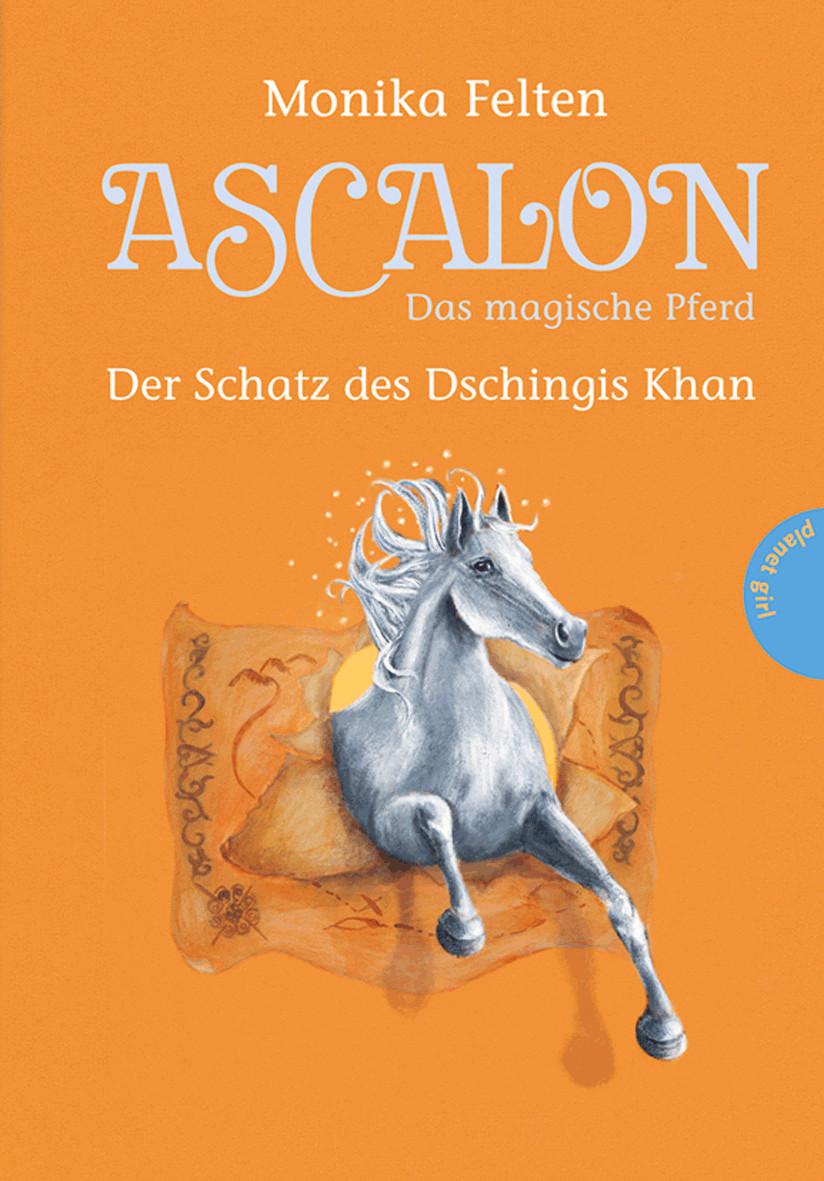 Ascalon, das magische Pferd 04 - Der Schatz des Dschingis Khan