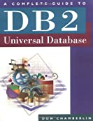 A Complete Guide to DB2 Universal Database (The Morgan Kaufmann Series in Data Management Systems)