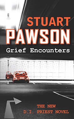 Grief Encounters (DI Charlie Priest Mystery)