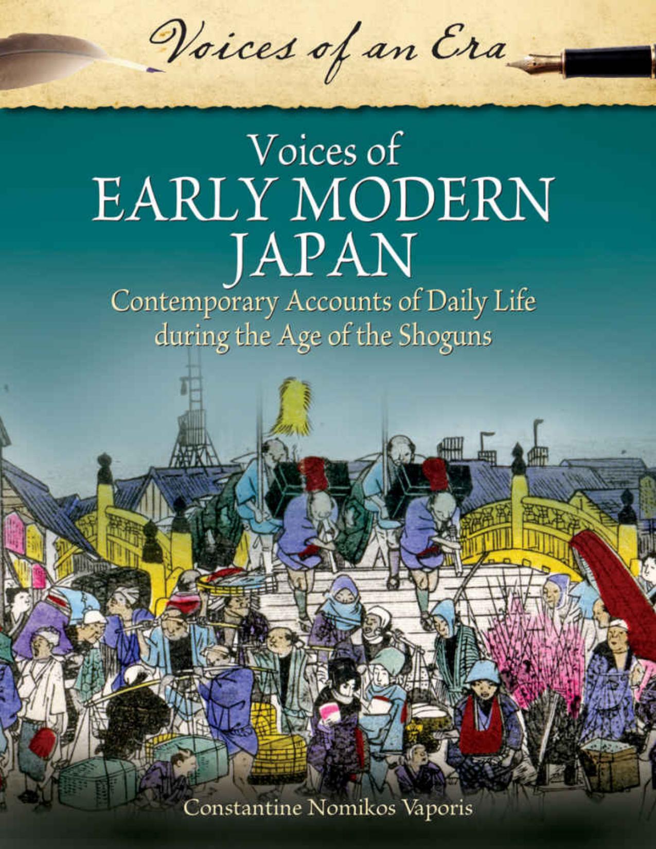 Voices of Early Modern Japan: Contemporary Accounts of Daily Life During the Age of the Shoguns (Voices of an Era)