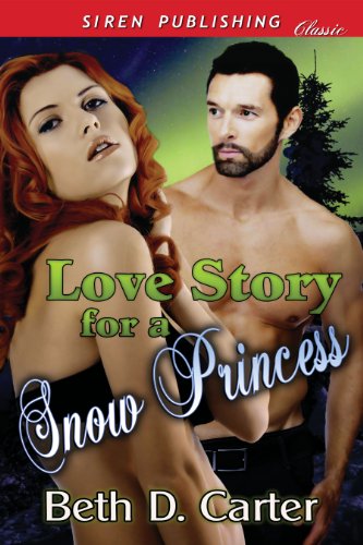 Love Story for a Snow Princess (Siren Publishing Classic)