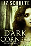 Dark Corners (The Ella Reynolds Series Book 1)