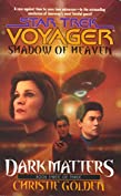 Shadow Of Heaven: Dark Matters Book Three: Star Trek Voyager: Voy#21 (Star Trek: Voyager)