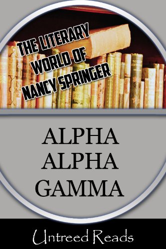 Alpha Alpha Gamma (The Literary World of Nancy Springer)