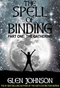 The Spell of Binding. Part One: The Gathering.