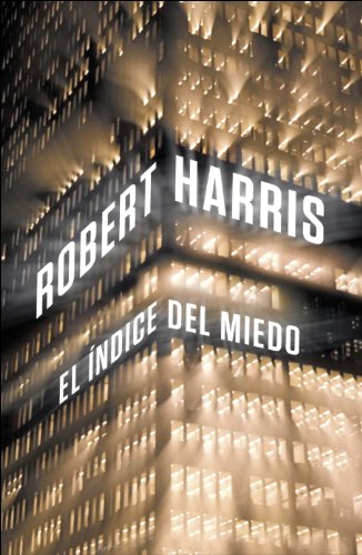 El &iacute;ndice del miedo (Spanish Edition)