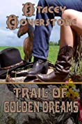 Trail of Golden Dreams (Book 1 of The Spirited Western Women Series)