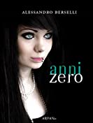 Anni zero (Autori italiani) (Italian Edition)