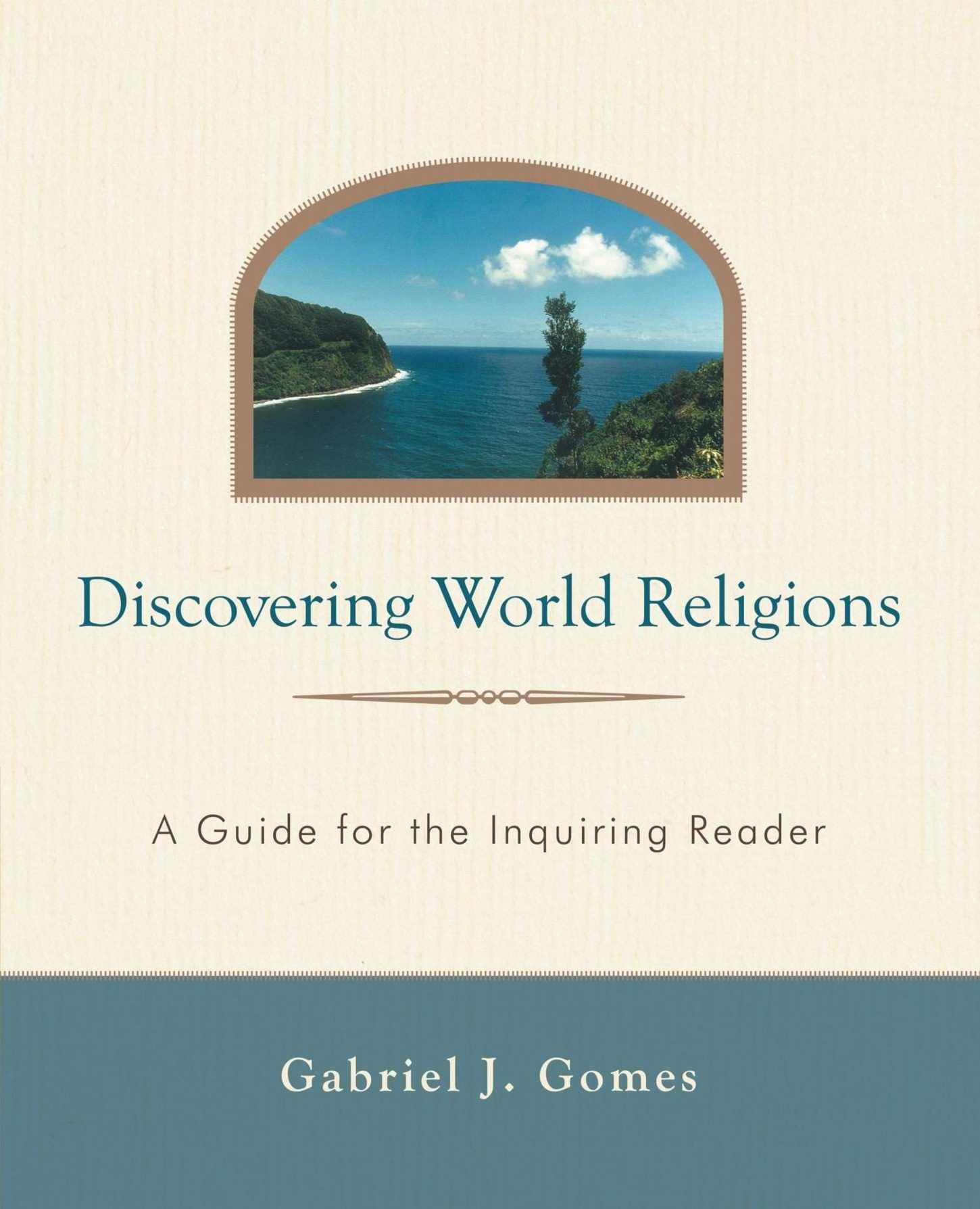 Discovering World Religions: A Guide for the Inquiring Reader