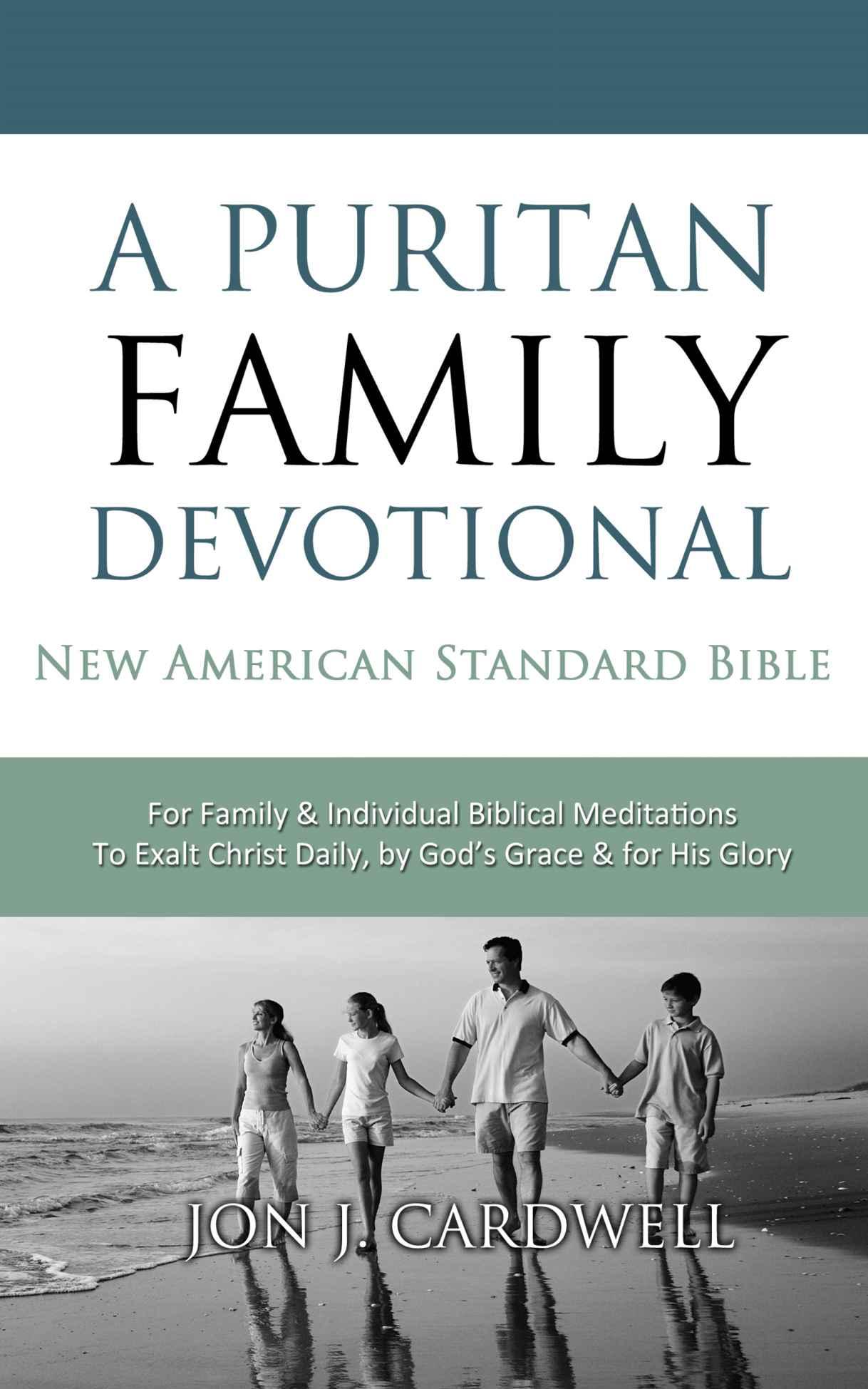 A Puritan Family Devotional: New American Standard Bible