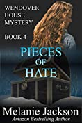 Pieces of Hate (Wendover House Cozy Mysteries Book 4)