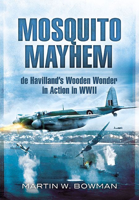 Mosquito Mayhem: de Havilland’s Wooden Wonder in Action in WWII