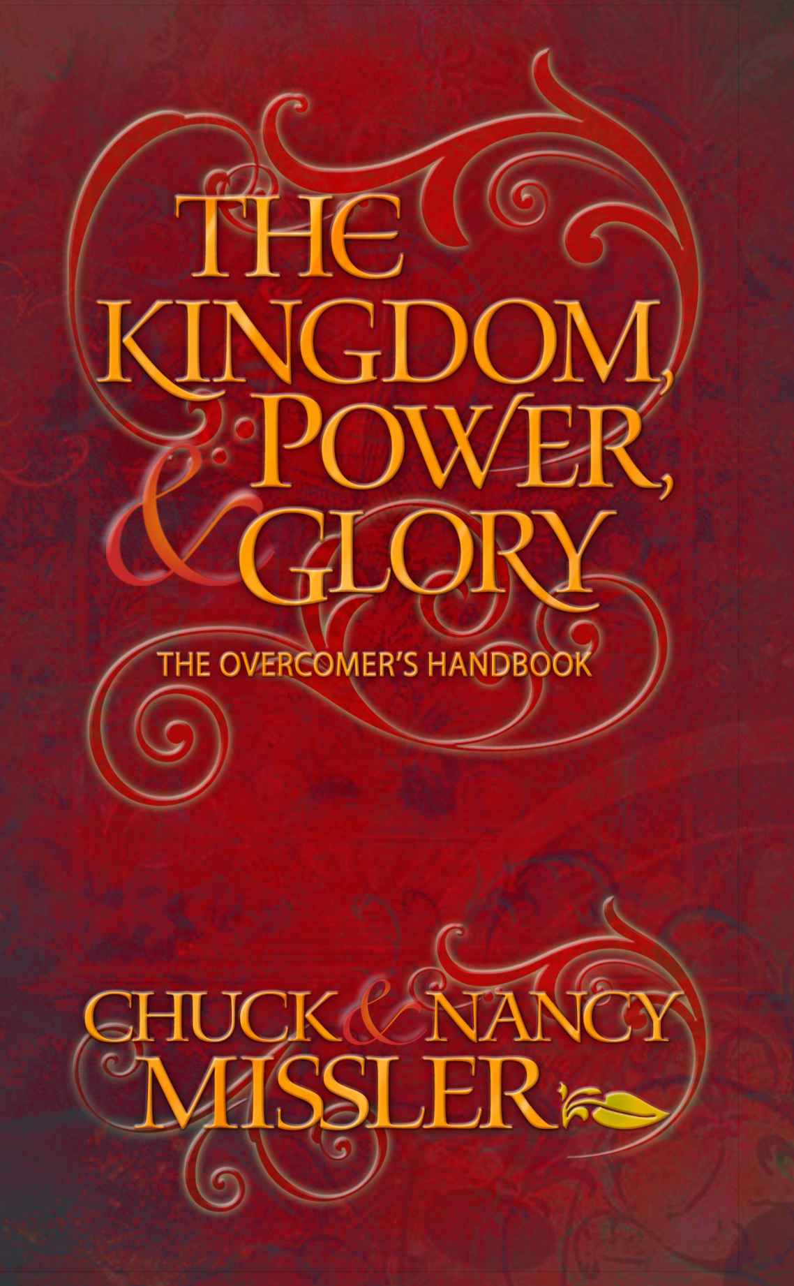 The Kingdom, Power and Glory: The Overcomer's Handbook