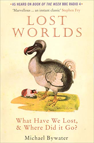 Lost Worlds: What Have We Lost, &amp; Where Did It Go?