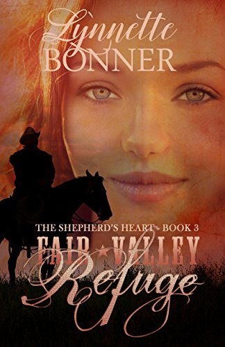 Fair Valley Refuge: A Christian Historical Western Romance (The Shepherd's Heart Book 3)