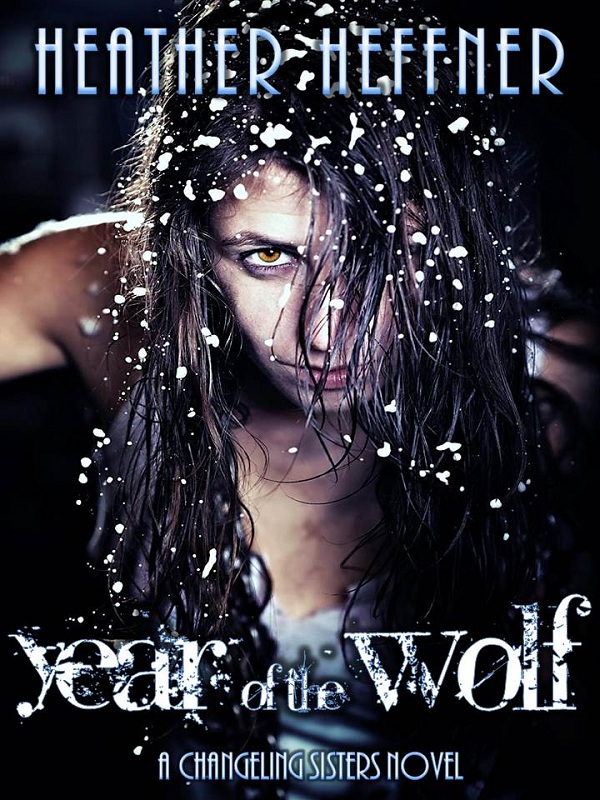 Year of the Wolf (Changeling Sisters Book 1)