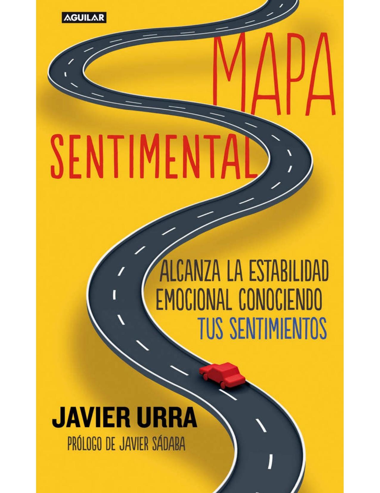 Mapa sentimental: Alcanza la estabilidad emocional conociendo tus sentimientos (Spanish Edition)