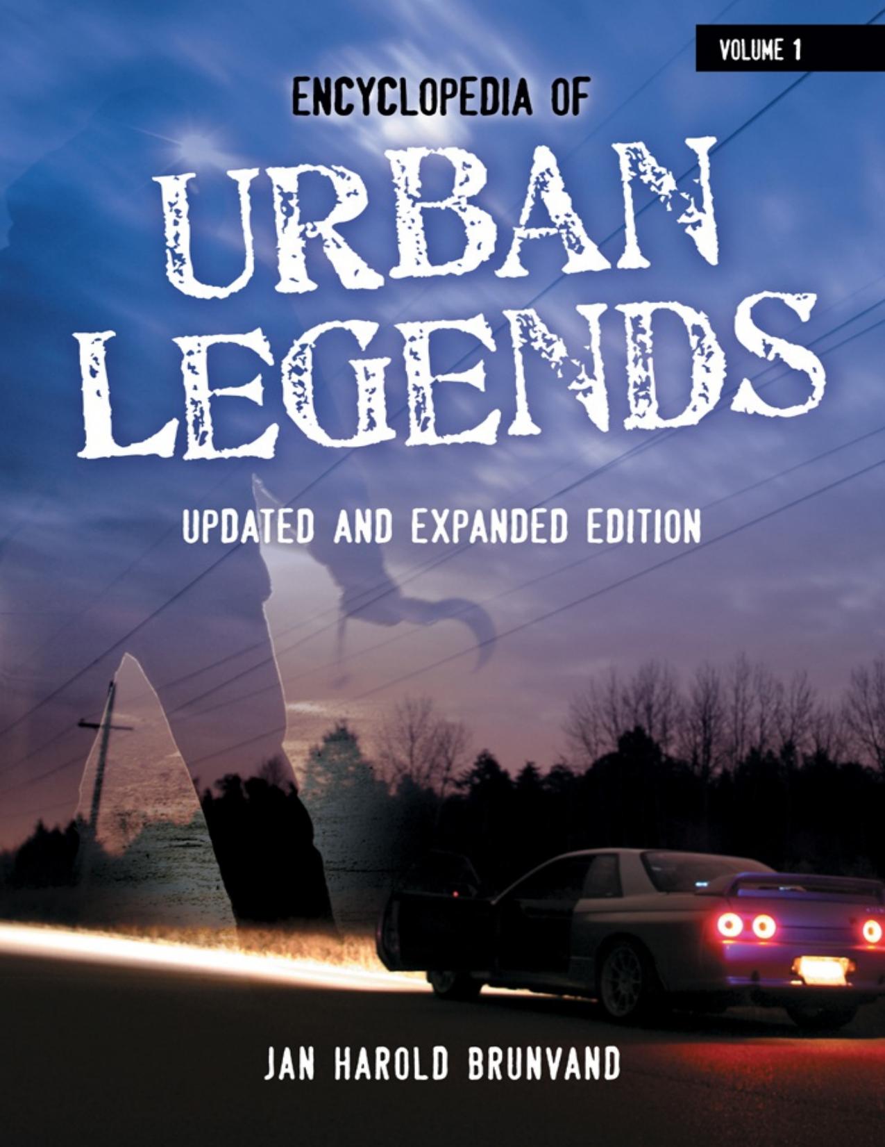 Encyclopedia of Urban Legends, 2nd Edition [2 volumes]