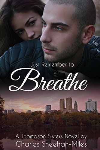 Just Remember to Breathe (Thompson Sisters Book 2)