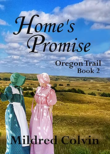 Home's Promise (Oregon Trail Book 2)