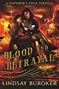 Blood and Betrayal (The Emperor's Edge, Book 5)